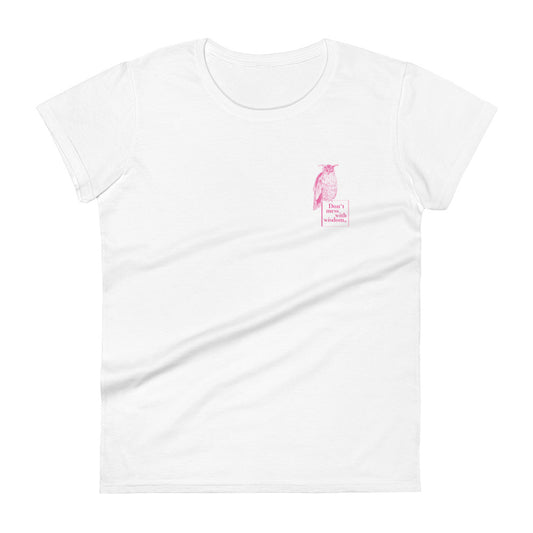 RF Women's short sleeve t-shirt OWL "Don't mess with wisdom."